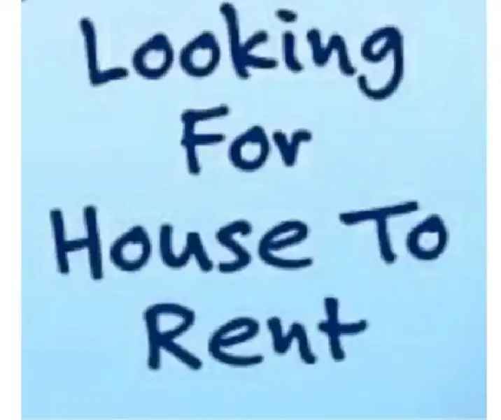 looking for a house to rent