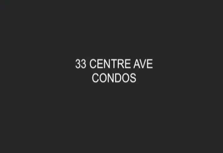 33 Centre Ave Condos